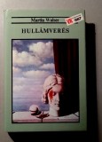 Hullamveres - Martin Walser