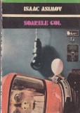 Cumpara ieftin Isaac Asimov - Soarele gol (1975)