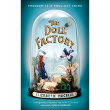 The Doll Factory - Elizabeth Macneal, Carte in Engleza, 2019, 375 pagini, ISBN: 9781529002416