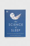 Dorling Kindersley Ltd carte The Science of Sleep, Heather Darwall-Smith