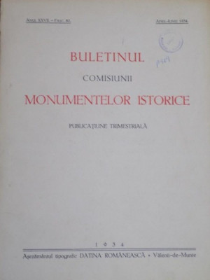 BULETINUL COMISIUNII MONUMENTELOR ISTORICE , ANUL XXVII , FASCICOLA 80 , APRIL - IUNIE 1934 foto