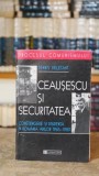 Ceausescu si Securitatea - Constrangere si disidenta in Romania anilor 1965-1989 - Dennis Deletant