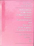 A HANDBOOK OF METHODS OF APPROXIMATE FOURIER TRANSFORMATION AND INVERSION OF THE LAPLACE TRANSFORMAT-V.I. K-361049