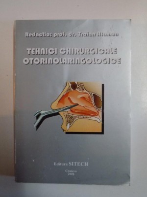 TEHNICI CHIRURGICALE OTORINOLARINGOLOGICE de TRAIAN ATAMN , CRAIOVA 2005 foto