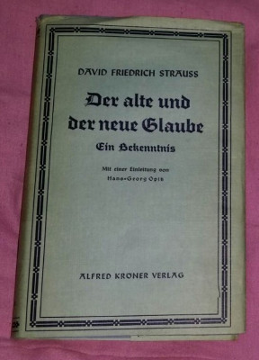 Der alte und der neue Glaube. : Ein Bekenntniss / D. F. Strauss foto