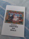 Carte(BROSURA)religioasa,ACATISTUL IZBAVIREA DE BOALA,DOCTORUL SUFLETE,GALACTION