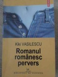 Romanul Romanesc Pervers - Kiki Vasilescu, Polirom 2005, Biblioteca de Duminica, editie paperback