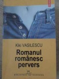 ROMANUL ROMANESC PERVERS-KIKI VASILESCU