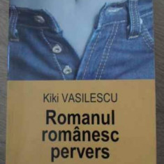 ROMANUL ROMANESC PERVERS-KIKI VASILESCU