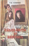 Carte Roman Beletristica 'Calugarita si destinul' de F.W. Koebner, Spiritualitate, 1993, Coperta brosata, Buna stare
