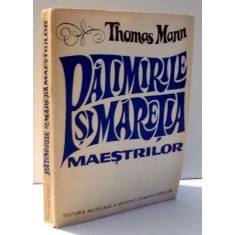 PATIMIRILE SI MARETIA MAESTRILOR de THOMAS MANN , 1972