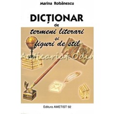 Dictionar De Termeni Literari Si Figuri De Stil - Marina Robanescu
