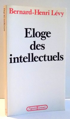 ELOGE DES INTELLECTUELS par BERNARD-HENRI LEVY , 1987 foto