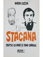 Miron Costin - Stacana (Editia: 2009) foto
