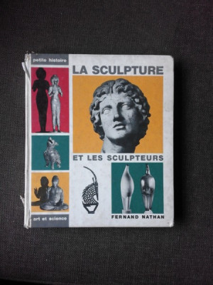 LA SCULPTURE ET LES SCULPTEURS - FERNAND NATHAN (TEXT IN LIMBA FRANCEZA) foto