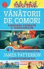 Vanatorii De Comori. Comoara Pierduta A Templierilor, James Patterson Si Chris Grabenstein - Editura Corint