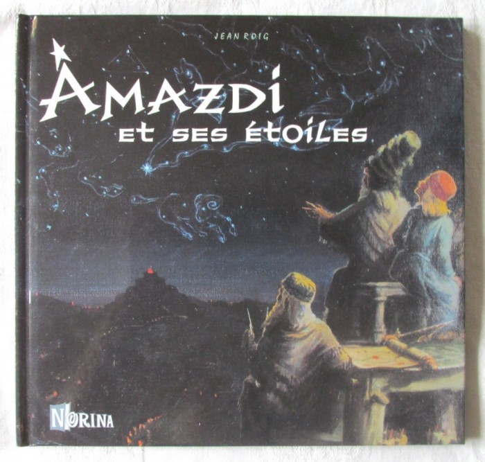 &quot;AMAZDI (Le jeune astrologue) et ses etoiles&quot;, Jean Roig, 2005