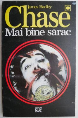 Mai bine sarac &amp;ndash; James Hadley Chase foto