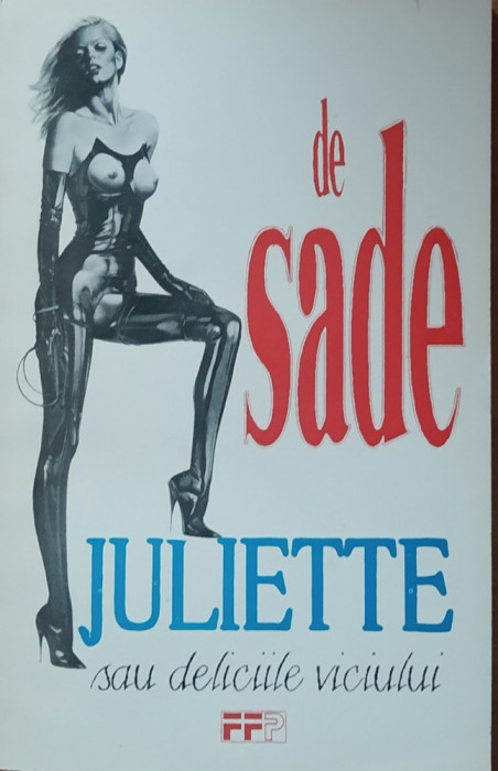 MARCHIZUL DE SADE - JULIETTE SAU DELICIILE VICIULUI