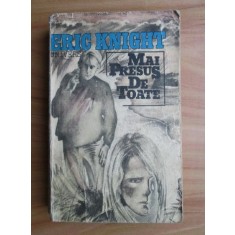 Eric Knight - Mai presus de toate