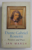 DANTE GABRIEL ROSETTI , PAINTER AND POET by JAN MARSH , 2005, PREZINTA URME DE UZURA