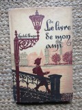 Le livre de mon ami - Anatole France - limba franceza