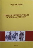 REPERE ALE ISTORIEI UNIVERSALE IN VIZIUNEA UNUI ROMAN. PREISTORIA. ANTICHITATEA. EVUL MEDIU-GRIGORE CRACIUN