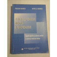 ELEMENTE DE PEDAGOGIE, DIDACTICA SI PSIHOPEDAGOGIE (Aspecte specifice si aplicatii practice in domeniul medicinei dentare) - Traian Man