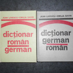 JEAN LIVESCU, EMILIA SAVIN - DICTIONAR ROMAN-GERMAN / GERMAN-ROMAN 2 volume