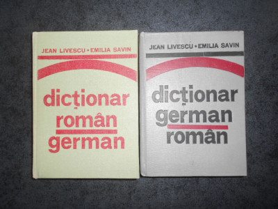 JEAN LIVESCU, EMILIA SAVIN - DICTIONAR ROMAN-GERMAN / GERMAN-ROMAN 2 volume foto