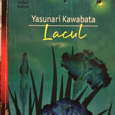 Yasunari Kawabata - Lacul (editia 2012)