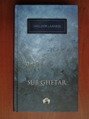 Halldor Laxness - Sub ghetar (2012, editie cartonata)