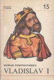 Nicolae Constantinescu - 15.Vladislav I (Domnitori si Voievozi), 1979