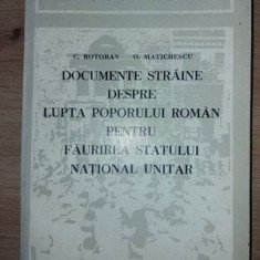 Documente straine despre lupta poporului roman pentru faurirea statului national unitar- C. Botoran, O. Matichescu