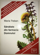 Sanatate din farmacia Domnului, 2007, cartonata,medicina naturista,Maria Treben foto