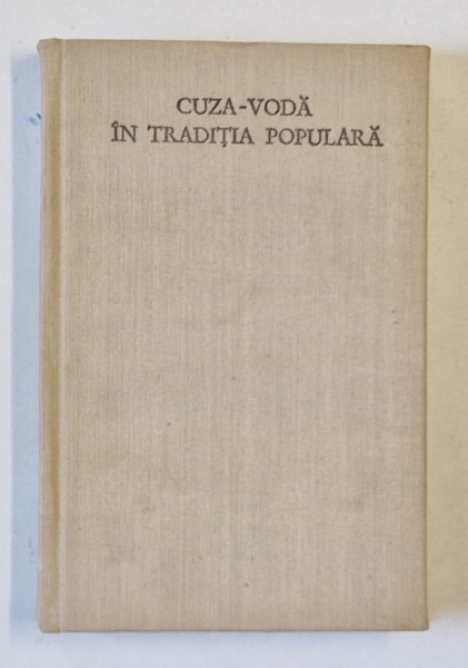 CUZA VODA IN TRADITIA POPULARA , antologie de V. ADASCALITEI , 1970