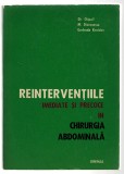 Reintervențiile imediate și precoce &icirc;n chirurgia abdominală - Gh. Chipail/ M. Diaconescu/ Gertruda Kreisler, Ed. Junimea, 1973, broșată