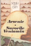Sergiu Dan - Arsenic. Surorile Veniamin, cartea romaneasca