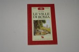 Le ville di Roma - entro le mure - Nica Fiori - limba italiana