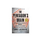 The Pentagon's Brain: An Uncensored History of Darpa, America's Top-Secret Military Research Agency