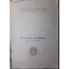 MILITARUL INGAMFAT ( MILES GLORIOSUS )