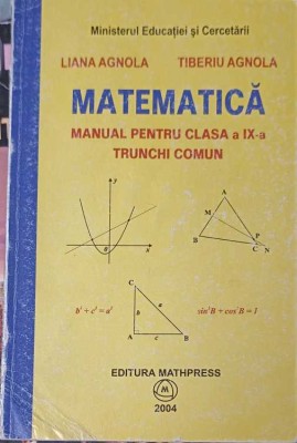 MATEMATICA MANUAL PENTRU CLASA A IX-A TRUNCHI COMUN-LIANA AGNOLA, TIBERIU AGNOLA-257944 foto