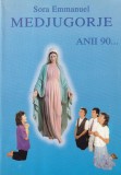 Sora Emmanuel - Medjugorje. Anii 90. Triumful inimii