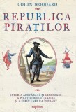 Republica piratilor - Colin Woodard - Grupul Art