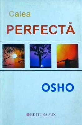 Osho - Calea perfecta foto