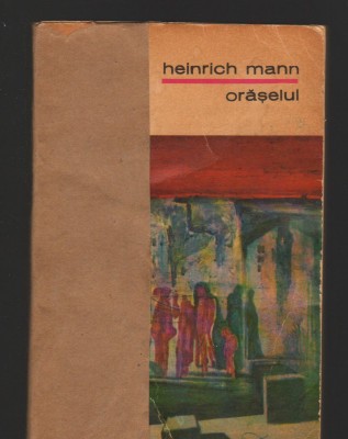 C8332 ORASELUL DE HEINRICH MANN foto