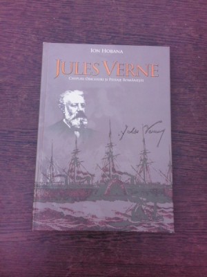 Jules Verne, chipuri, obiceiuri si peisaje romanesti - Ion Hobana foto