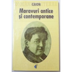 MORAVURI ANTICE SI CONTEMPORANE de CAION , 2004