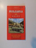 BULGARIA GUIDE 33 MAPS 98 TOWNS 15 RESORTS 50 MONASTERIES LANDMARKS 200 COLOUR PHOTOS