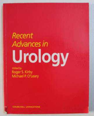 RECENT ADVANCES IN UROLOGY , edited by ROGER S . KIRBY and MICHAEL P. O &amp;#039; LEARY , 1998 foto
